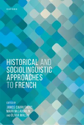 Cover of Historical and Sociolinguistic Approaches to French